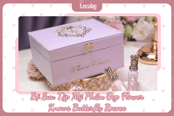 Flower Knows Butterfly Rococo bộ sưu tập mỹ phẩm cao cấp